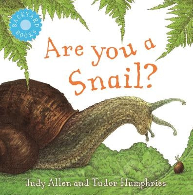 Are You a Snail? by Allen, Judy