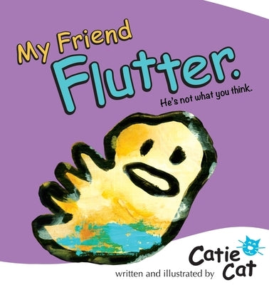 My Friend Flutter: He's not what you think. by Cat, Catie