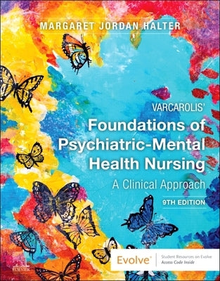 Varcarolis' Foundations of Psychiatric-Mental Health Nursing: A Clinical Approach by Halter, Margaret Jordan