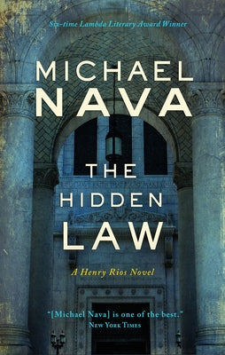 The Hidden Law: A Henry Rios Novel by Nava, Michael