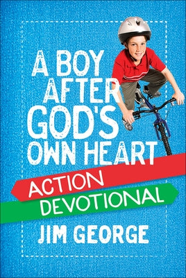 A Boy After God's Own Heart Action Devotional by George, Jim