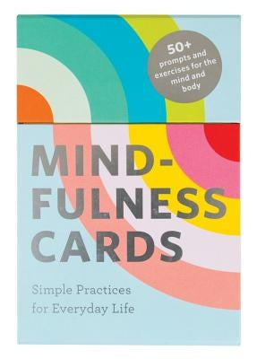 Mindfulness Cards: Simple Practices for Everyday Life by Gunatillake, Rohan