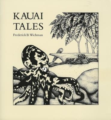 Kauai Tales by Wichman, Frederick B.