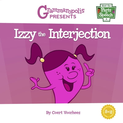 Izzy the Interjection by Voorhees, Coert