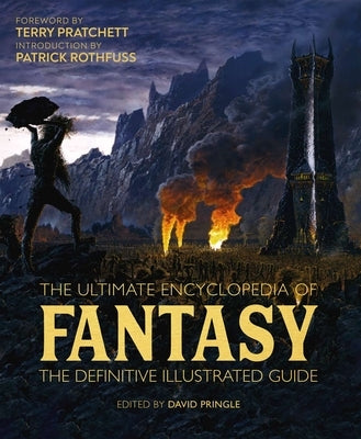 The Ultimate Encyclopedia of Fantasy: The Definitive Illustrated Guide by Dedopulos, Tim