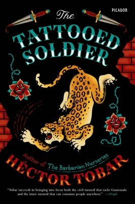 The Tattooed Soldier by Tobar, H&#233;ctor