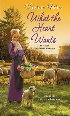 What the Heart Wants by Wise, Virginia