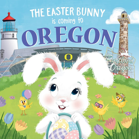 The Easter Bunny Is Coming to Oregon by James, Eric