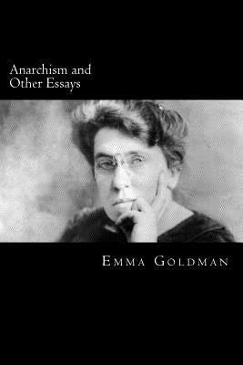 Anarchism and Other Essays by Goldman, Emma