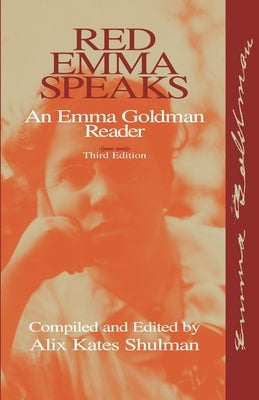 Red Emma Speaks: An Emma Goldman Reader by Goldman, Emma