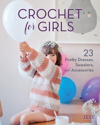 Crochet for Girls by Zess