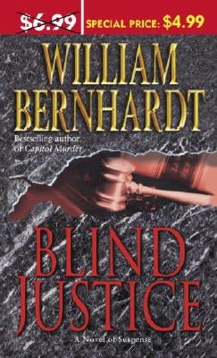 Blind Justice: A Novel of Suspense by Bernhardt, William