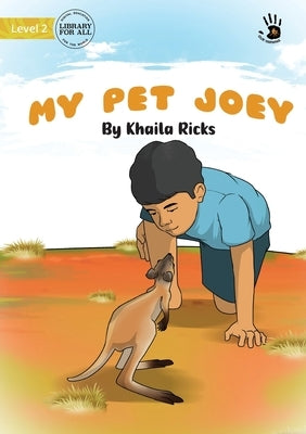 My Pet Joey - Our Yarning by Ricks, Khaila