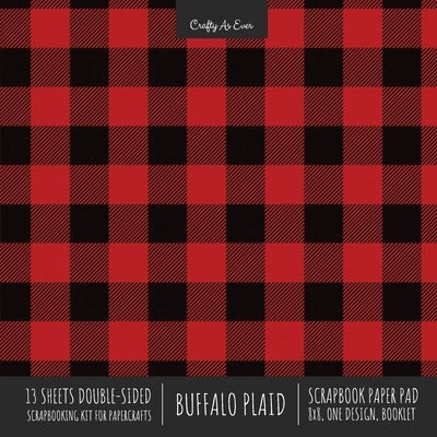 Buffalo Plaid Scrapbook Paper Pad 8x8 Decorative Scrapbooking Kit for Cardmaking Gifts, DIY Crafts, Printmaking, Papercrafts, Red and Black Check Desi by Crafty as Ever