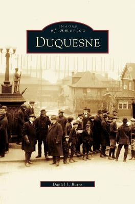 Duquesne by Burns, Daniel J.