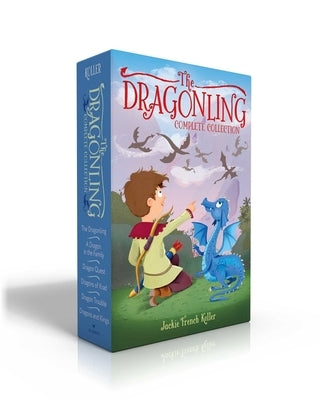 The Dragonling Complete Collection (Boxed Set): The Dragonling; A Dragon in the Family; Dragon Quest; Dragons of Krad; Dragon Trouble; Dragons and Kin by Koller, Jackie French