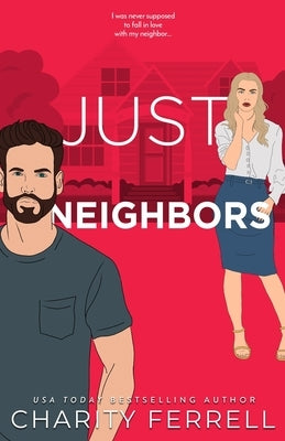 Just Neighbors by Ferrell, Charity