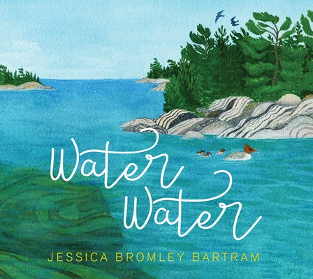 Water Water by Bromley Bartram, Jessica