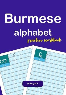 Burmese Alphabet Practice Workbook by Nick, Nickkey