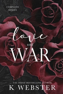 Love and War by Webster, K.