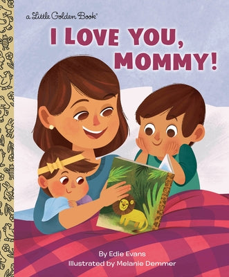 I Love You, Mommy! by Evans, Edie