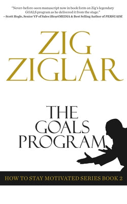 The Goals Program by Ziglar, Zig