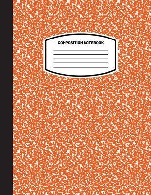 Classic Composition Notebook: (8.5x11) Wide Ruled Lined Paper Notebook Journal (Orange) (Notebook for Kids, Teens, Students, Adults) Back to School by Blank Classic