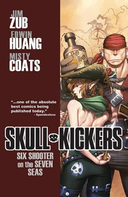 Skullkickers Volume 3: Six Shooter on the Seven Seas by Zubkavich, Jim