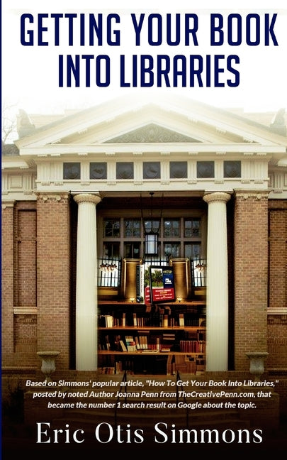 Getting Your Book Into Libraries by Simmons, Eric Otis