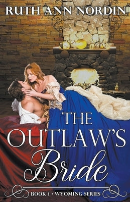 The Outlaw's Bride by Nordin, Ruth Ann