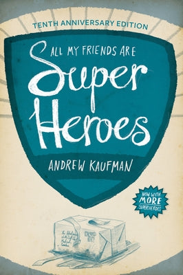 All My Friends Are Superheroes by Kaufman, Andrew