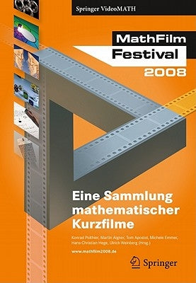 Mathfilm Festival 2008: Eine Sammlung Mathematischer Videos by Polthier, Konrad