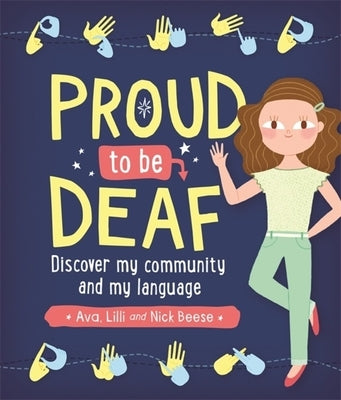 Proud to Be Deaf by Beese, LILLI