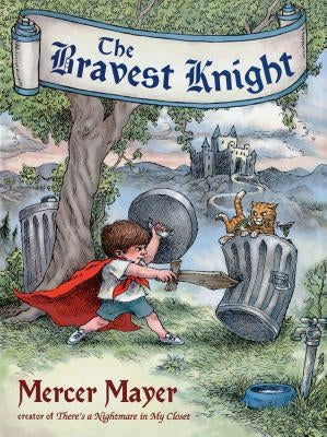 The Bravest Knight by Mayer, Mercer