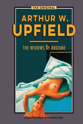The Widows of Broome by Upfield, Arthur W.