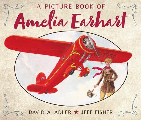 A Picture Book of Amelia Earhart by Adler, David A.