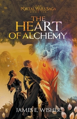 The Heart of Alchemy by Wisher, James E.