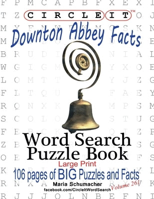 Circle It, Downton Abbey Facts, Word Search, Puzzle Book by Lowry Global Media LLC