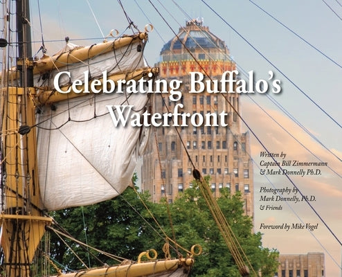 Celebrating Buffalo's Waterfront by Zimmermann, Bill