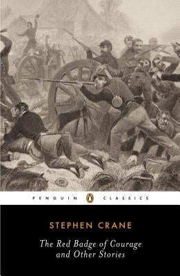 The Red Badge of Courage and Other Stories by Crane, Stephen