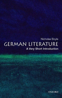German Literature: A Very Short Introduction by Boyle, Nicholas