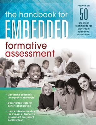 Handbook for Embedded Formative Assessment: (A Practical Guide to Formative Assessment in the Classroom) by Solution Tree