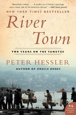River Town: Two Years on the Yangtze by Hessler, Peter
