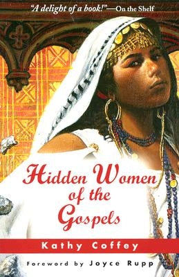 Hidden Women of the Gospels by Coffey, Kathy