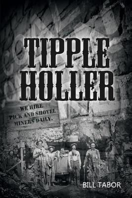 Tipple Holler by Tabor, Bill