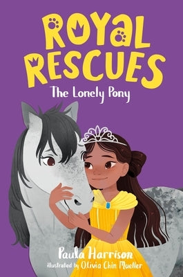 Royal Rescues #4: The Lonely Pony by Harrison, Paula