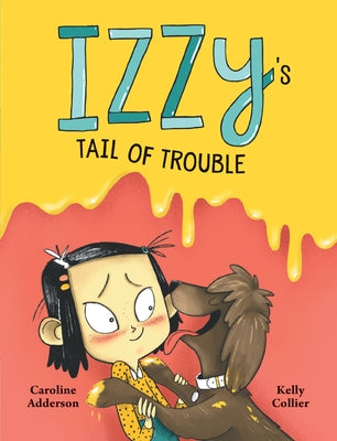 Izzy's Tail of Trouble by Adderson, Caroline