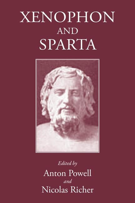 Xenophon and Sparta by Powell, Anton