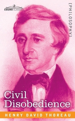 Civil Disobedience by Thoreau, Henry David