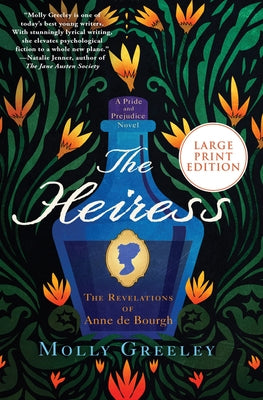The Heiress: The Revelations of Anne de Bourgh by Greeley, Molly
